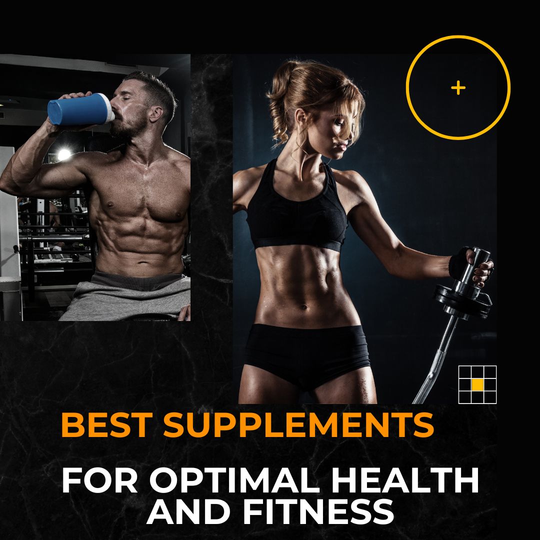 Best Supplements for Optimal Health and Fitness