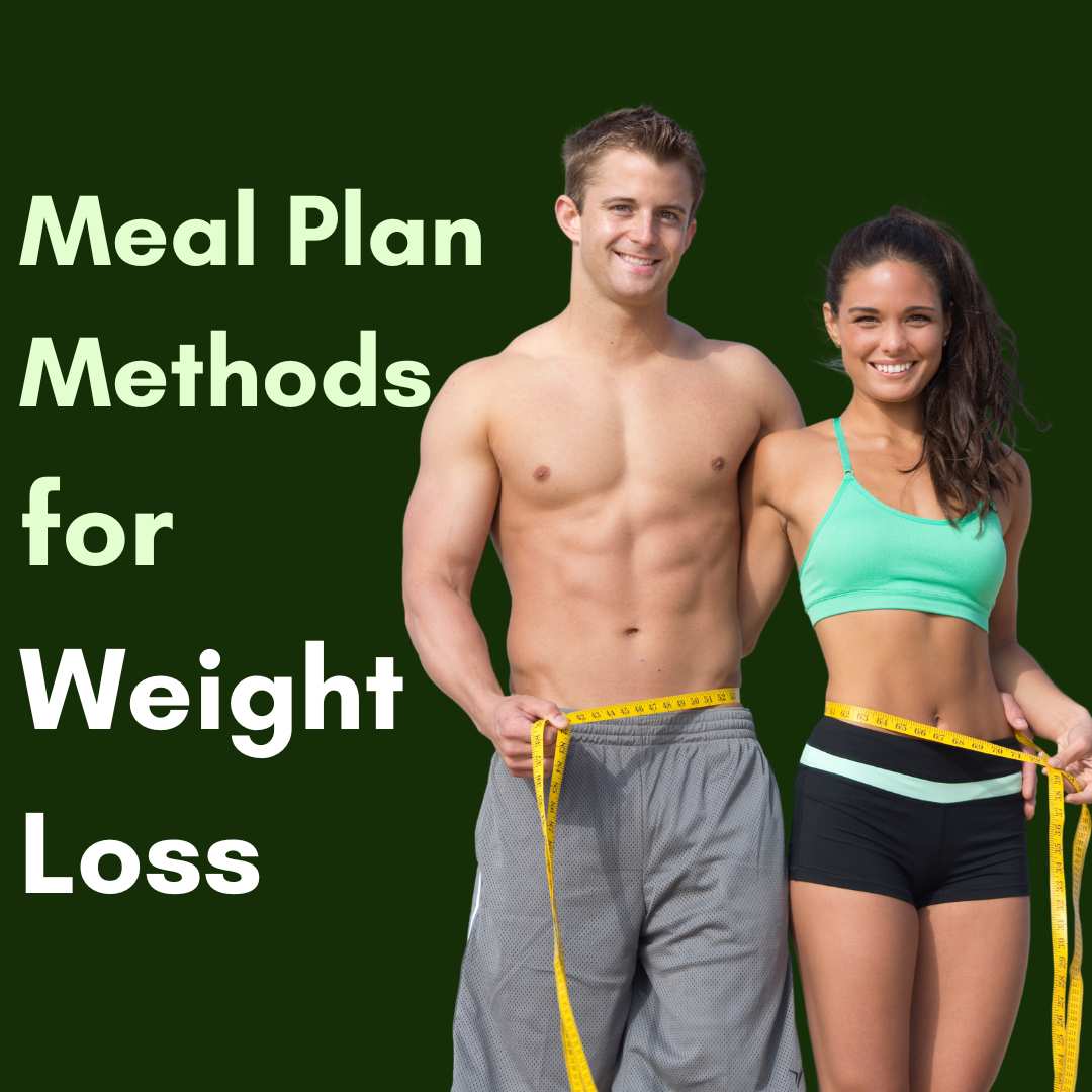Meal Plan Methods for Weight Loss